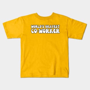 World's Okayest Co-worker Kids T-Shirt